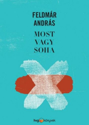 Most vagy soha